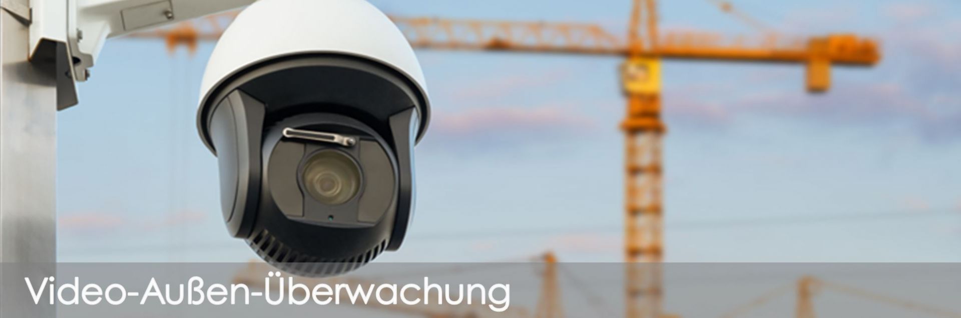 Videoüberwachung im Außenbereich sichert Ihr Unternehmen